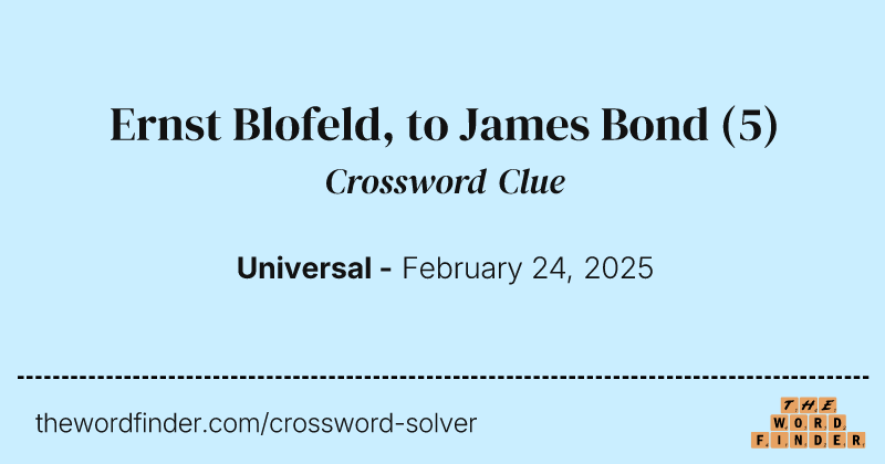 Ernst Blofeld, to James Bond crossword clue image