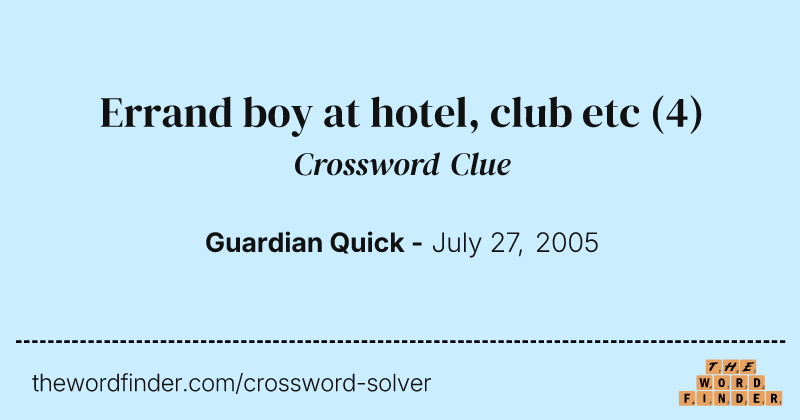 Errand boy at hotel, club etc crossword clue image