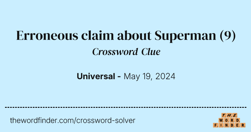 Erroneous claim about Superman crossword clue image