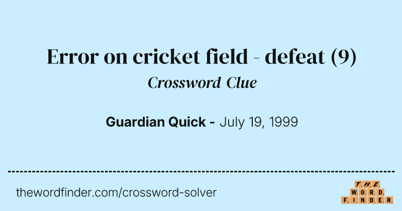 Error on cricket field - defeat crossword clue image