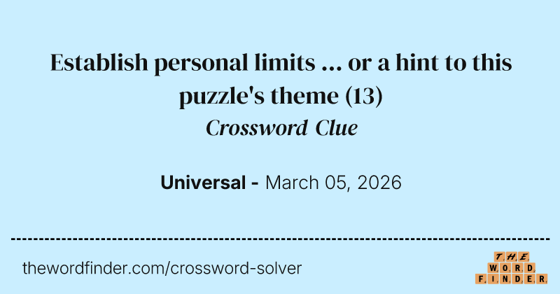 Establish personal limits ... or a hint to this puzzle's theme crossword clue image