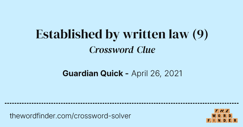 Established by written law crossword clue image