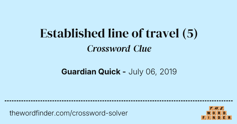 Established line of travel crossword clue image