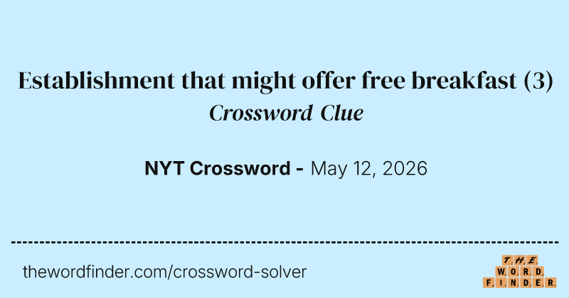 Establishment that might offer free breakfast crossword clue image