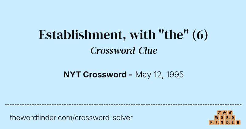 Establishment, with "the" crossword clue image