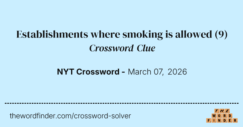 Establishments where smoking is allowed crossword clue image