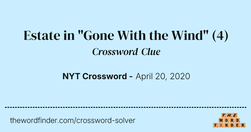 Estate in "Gone With the Wind" crossword clue image