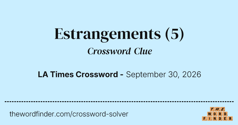 Estrangements crossword clue image