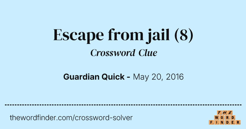 Escape from jail crossword clue image