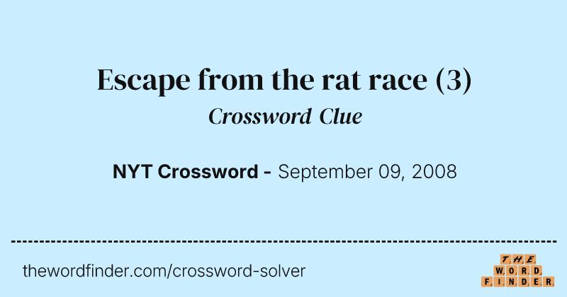 Escape from the rat race crossword clue image