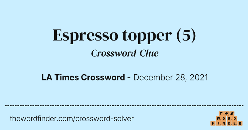 Espresso topper crossword clue image