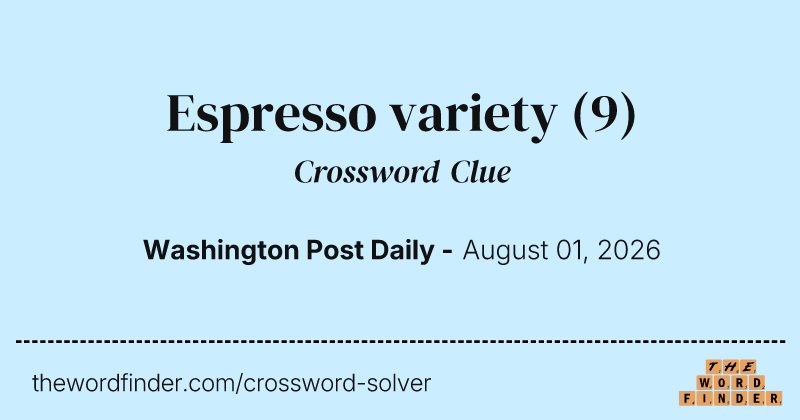 Espresso variety crossword clue image