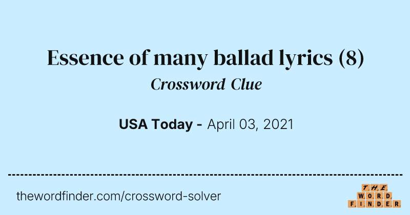 Essence of many ballad lyrics crossword clue image