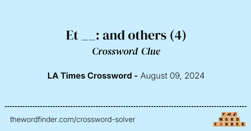 Et __: and others crossword clue image