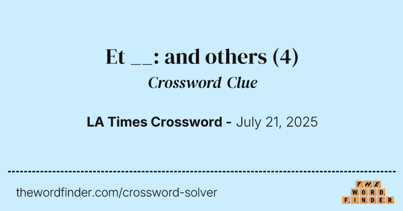 Et __: and others crossword clue image