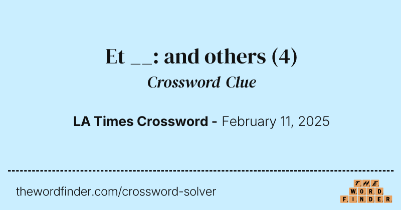 Et __: and others crossword clue image