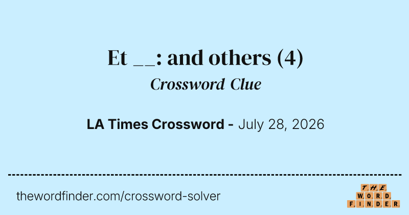 Et __: and others crossword clue image