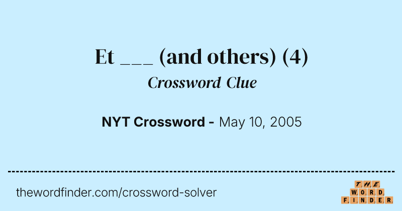 Et ___ (and others) crossword clue image
