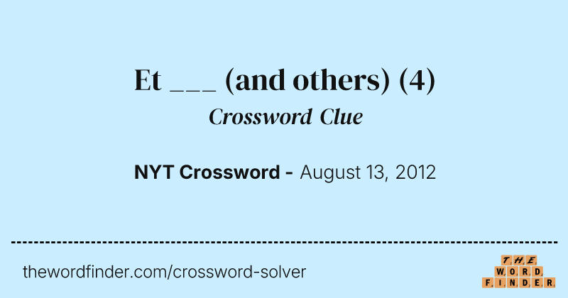 Et ___ (and others) crossword clue image