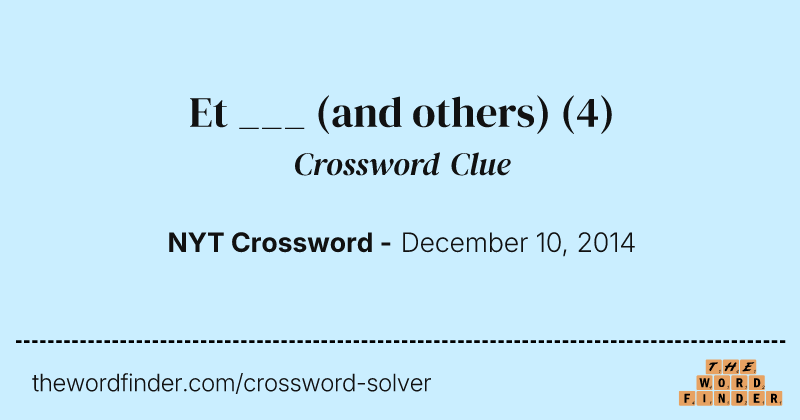 Et ___ (and others) crossword clue image