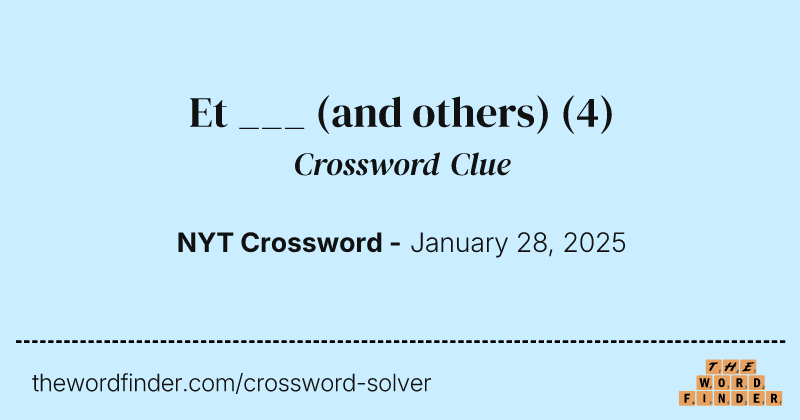 Et ___ (and others) crossword clue image