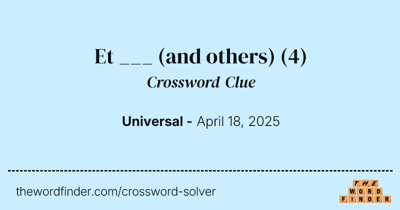 Et ___ (and others) crossword clue image