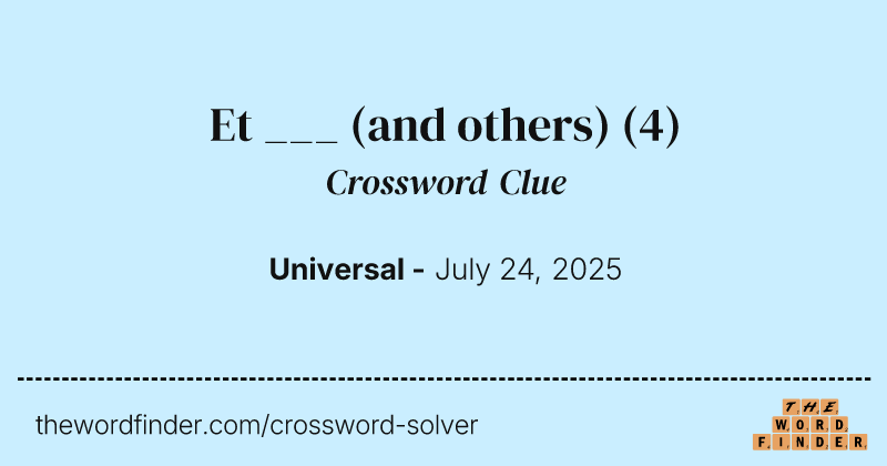 Et ___ (and others) crossword clue image