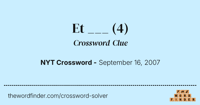 Et ___ crossword clue image