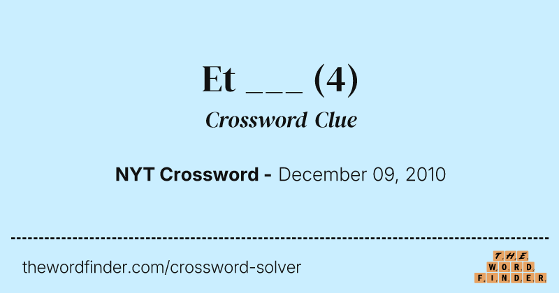 Et ___ crossword clue image