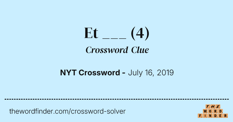 Et ___ crossword clue image