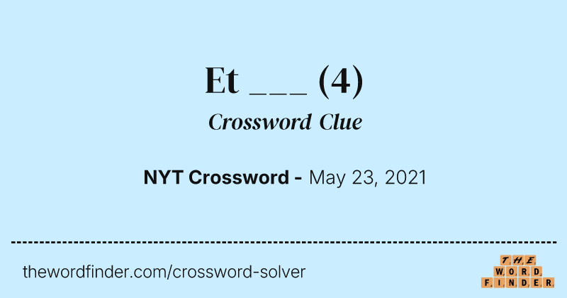 Et ___ crossword clue image