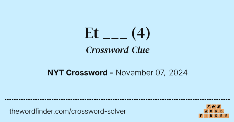 Et ___ crossword clue image