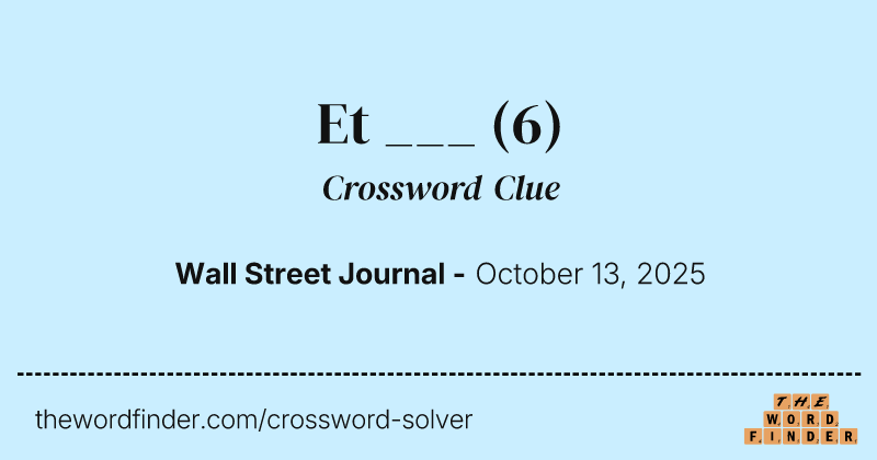 Et ___ crossword clue image