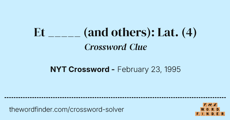Et _____ (and others): Lat. crossword clue image