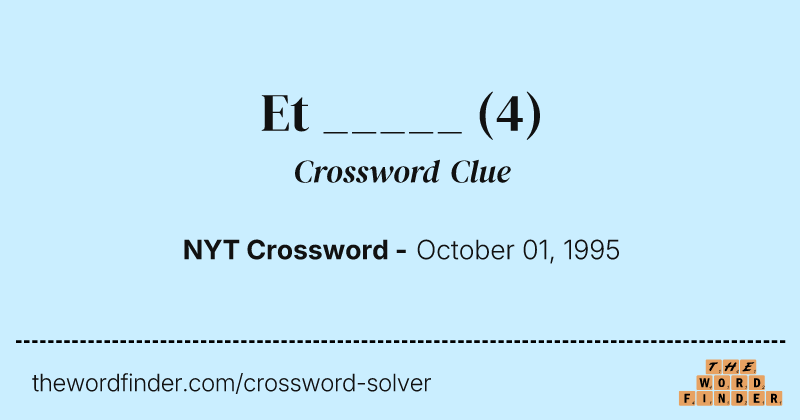 Et _____ crossword clue image