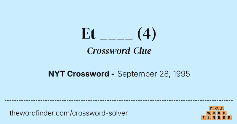 Et ____ crossword clue image