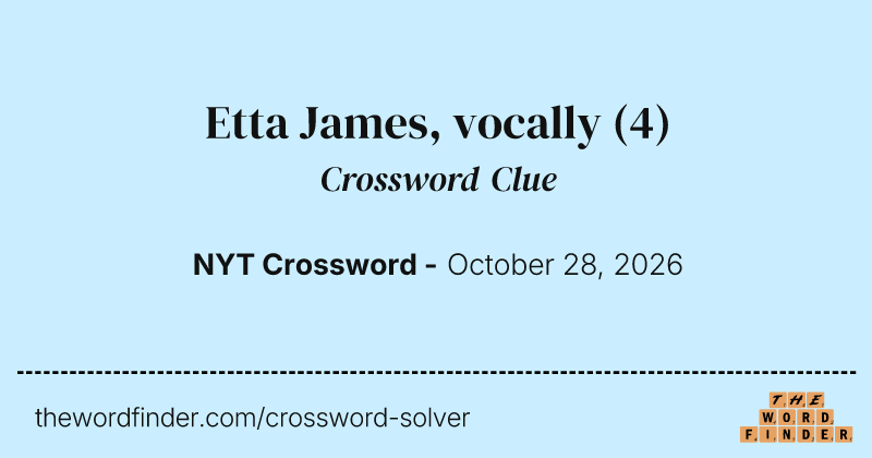 Etta James, vocally crossword clue image