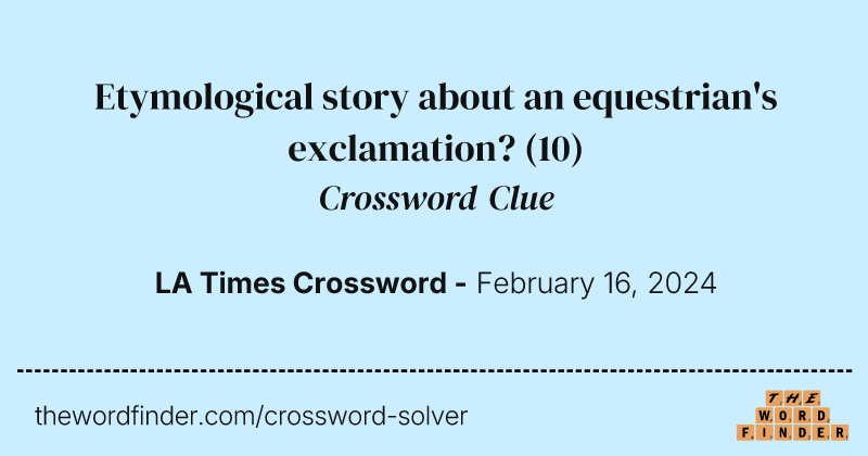 Etymological story about an equestrian's exclamation? crossword clue image