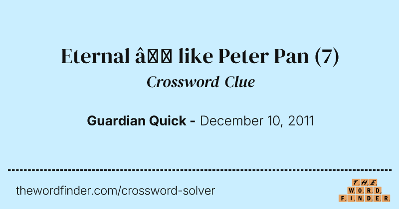 Eternal — like Peter Pan crossword clue image