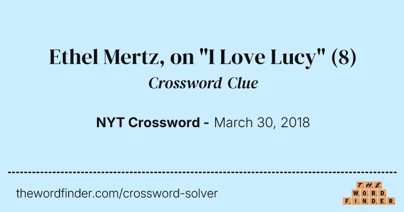 Ethel Mertz, on "I Love Lucy" crossword clue image