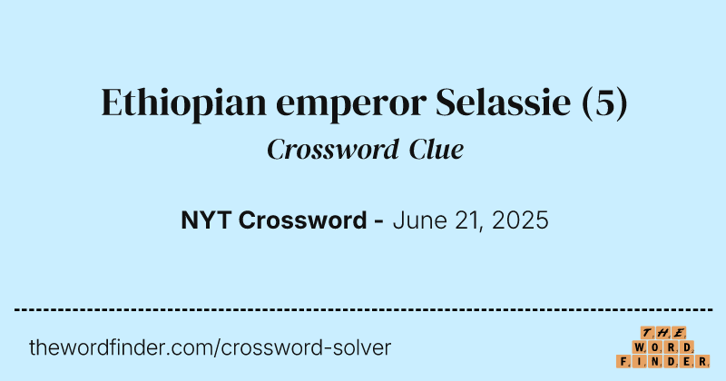 Ethiopian emperor Selassie crossword clue image