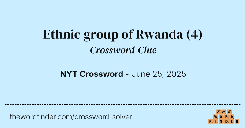 Ethnic group of Rwanda crossword clue image