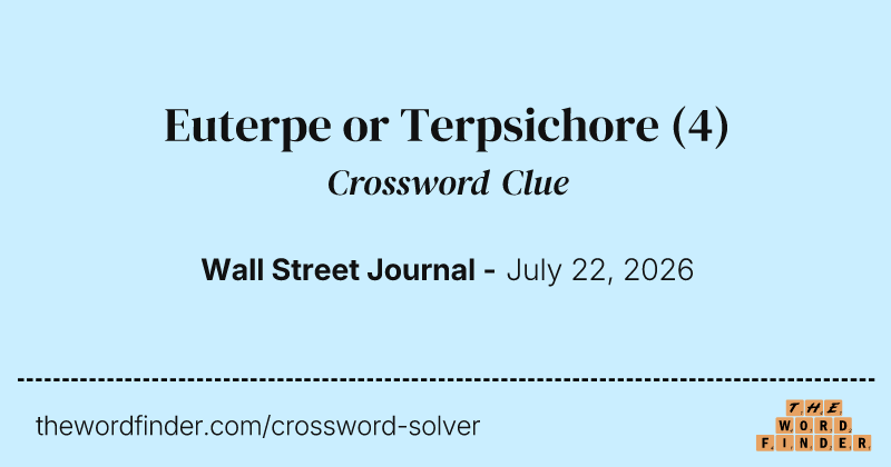 Euterpe or Terpsichore crossword clue image