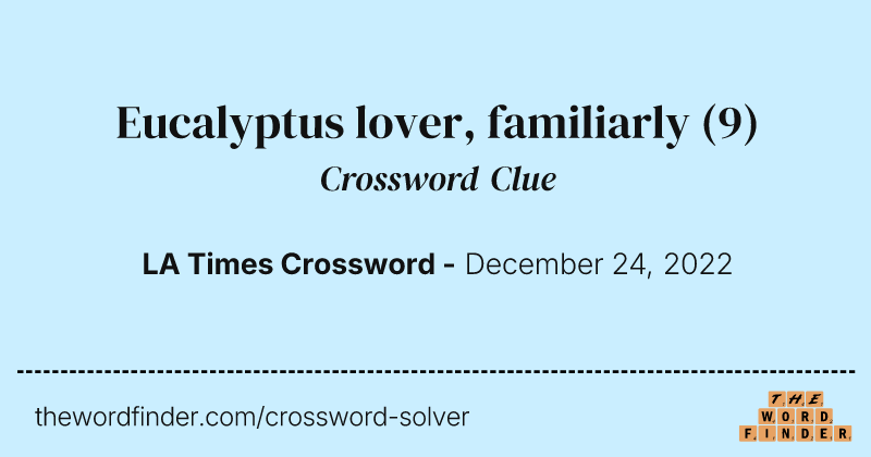 Eucalyptus lover, familiarly crossword clue image