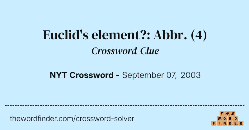 Euclid's element?: Abbr. crossword clue image