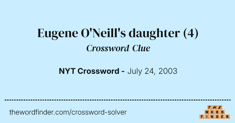 Eugene O'Neill's daughter crossword clue image