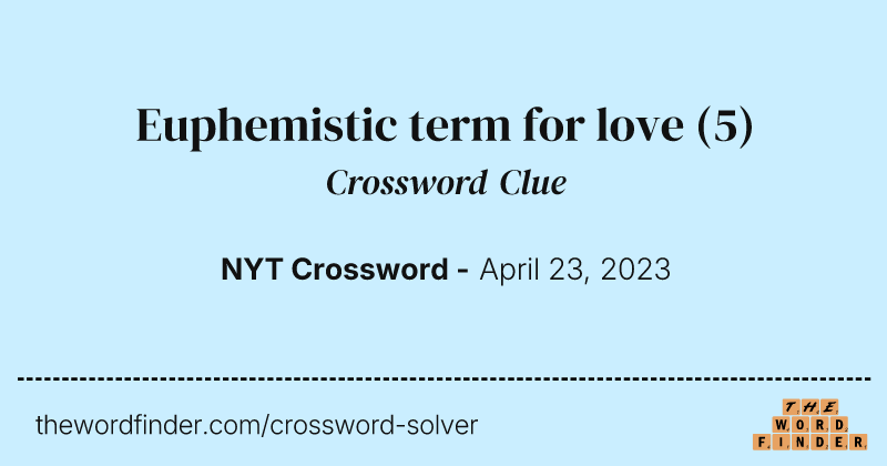 Euphemistic term for love crossword clue image