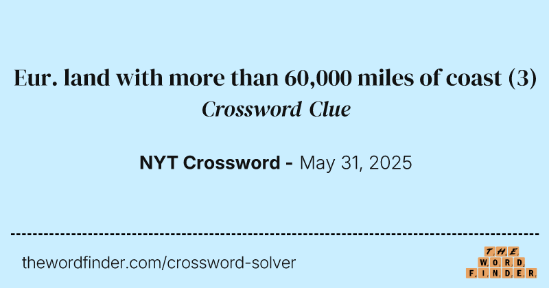 Eur. land with more than 60,000 miles of coast crossword clue image