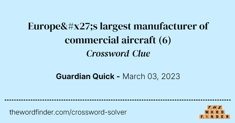Europe's largest manufacturer of commercial aircraft crossword clue image