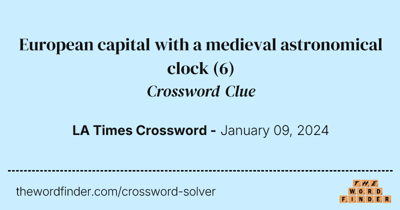 European capital with a medieval astronomical clock crossword clue image